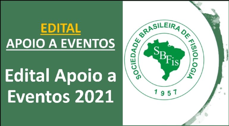 EDITAL DE APOIO FINANCEIRO À REALIZAÇÃO DE EVENTOS CIENTÍFICOS - 2021